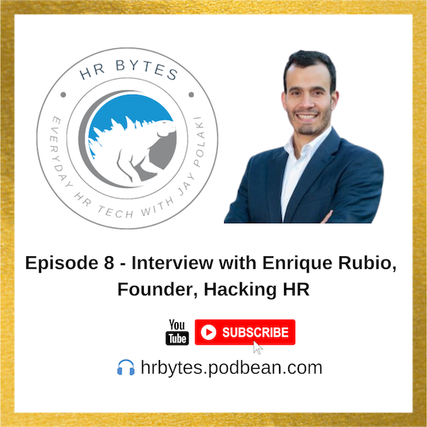 Podcast episode image for HR Bytes featuring Enrique Rubio.